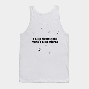 i like music more than i like people - music lovers Tank Top